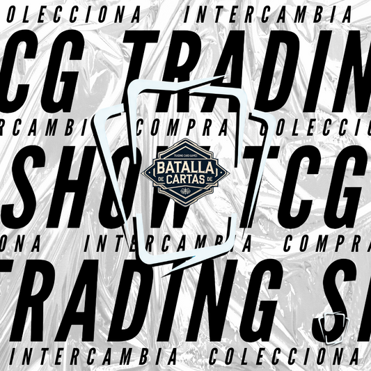 BOLETO GENERAL // TCG TRADING SHOW (DOMINGO 25 OCTUBRE 2026) ADQUIERE TUS ACCESOS EN TAQUILLA.